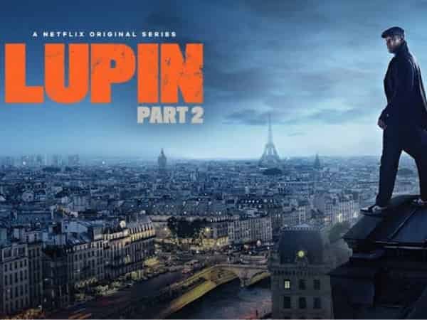 Lupin season 2 Web Series Netflix